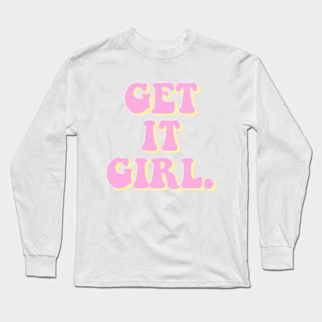 Get it girl t shirt cheap